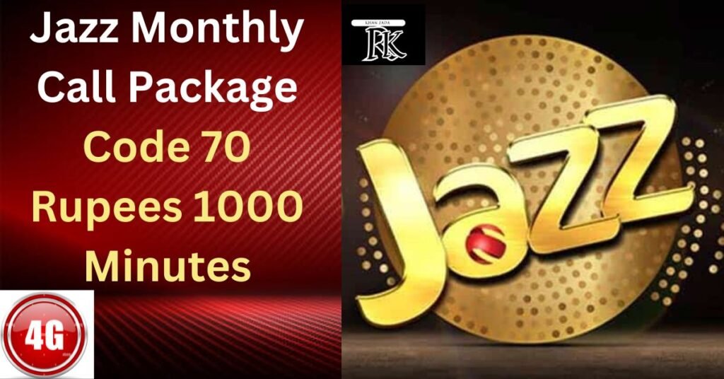 Jazz Monthly Call Package Code 70 Rupees 1000 Minutes